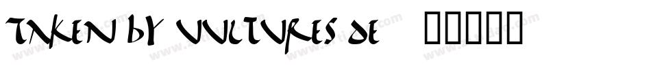 Taken by Vultures De字体转换